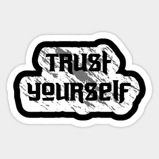 Trust Yourself Motivational Quotes Sticker